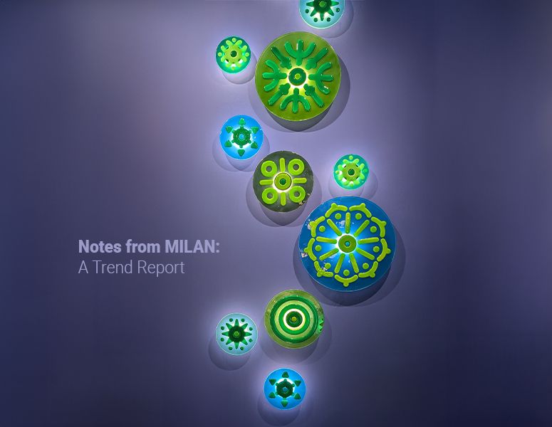 Notes from Milan: A Trend Report